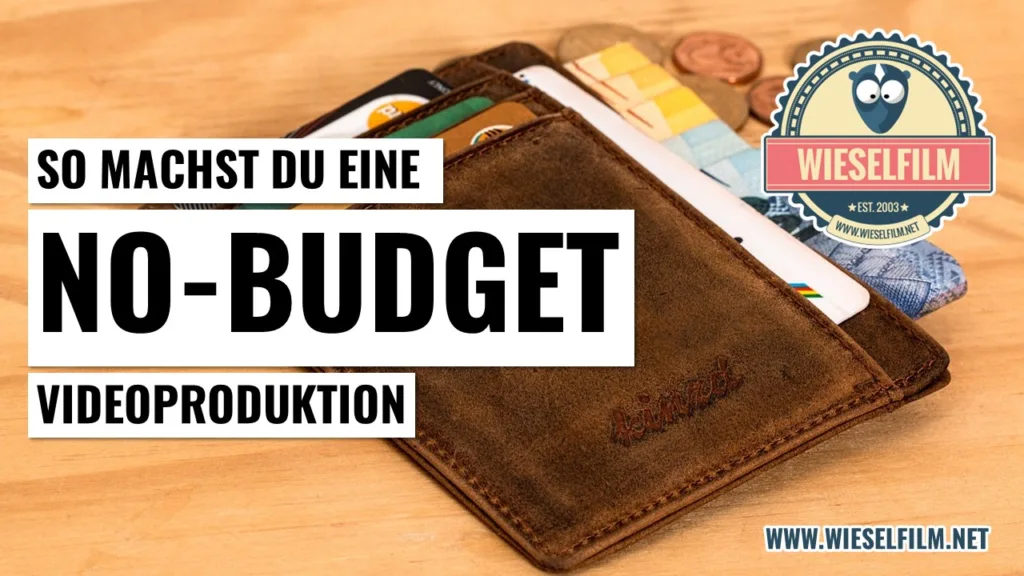 No Budget Videoproduktion